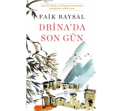 Drina’da Son Gün