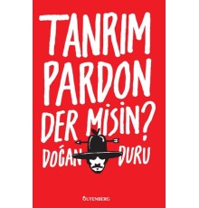Tanrım Pardon Der Misin?