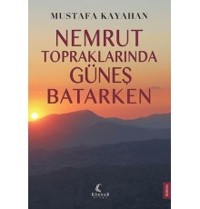 Nemrut Topraklarında Güneş Batarken