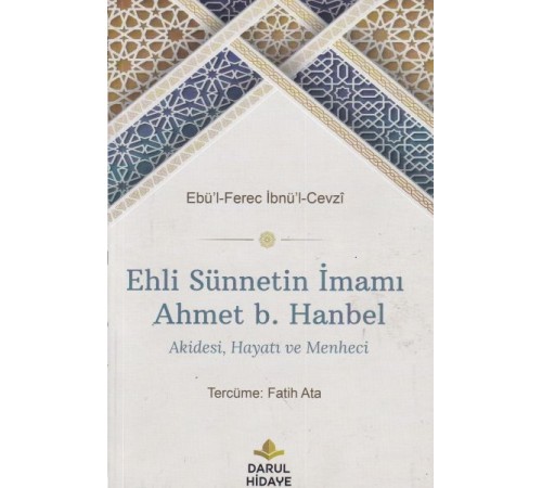 Ehli Sünnetin İmamı Ahmet b. Hanbel