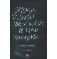 Duygusal İstismarcı Ebeveynlerin Yetişkin Çocukları