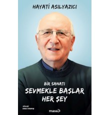 Bir Sanatı Sevmekle Başlar Her Şey