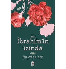 Hz. İbrahim’in İzinde