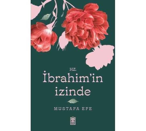 Hz. İbrahim’in İzinde