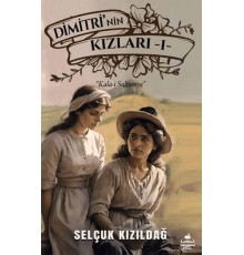 Dimitri'nin Kızlar 1- Kala-i Sultaniye
