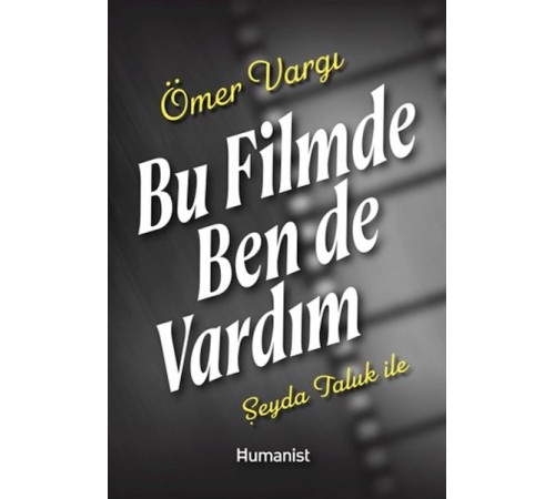 Bu Filmde Ben de Vardım