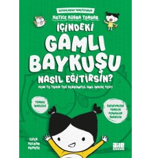 İçindeki Gamlı Baykuşu Nasıl Eğitirsin