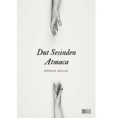 Dut Sesinden Atmaca