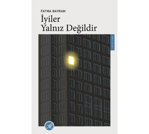 İyiler Yalnız Değildir