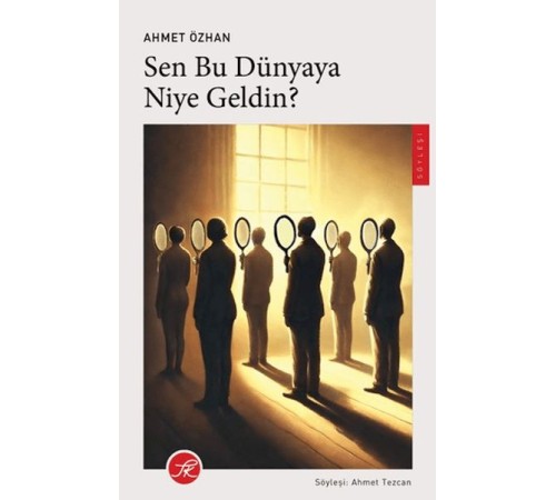 Sen Bu Dünyaya Niye Geldin?