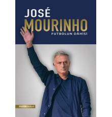 Jose Mourinho: Futbolun Dahisi