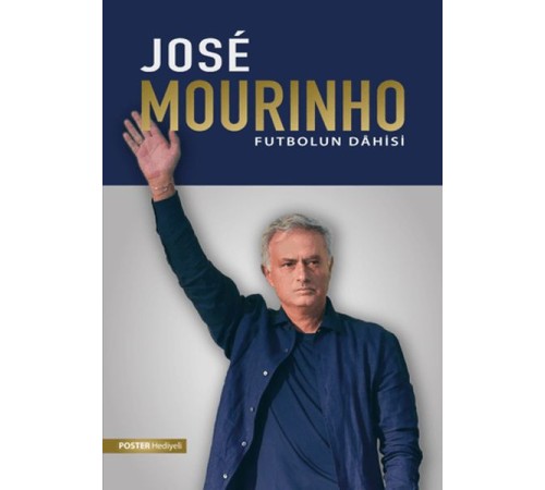 Jose Mourinho: Futbolun Dahisi Jose Mourinho: Futbolun Dahisi