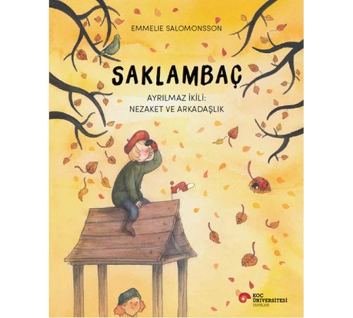 Saklambaç Ayrılmaz İkili: Nezaket Ve Arkadaşlık Saklambaç Ayrılmaz İkili: Nezaket Ve Arkadaşlık