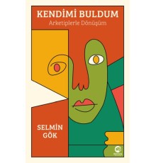 Kendimi Buldum: Arketiplerle Dönüşüm