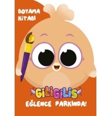 Giligilis Eğlence Parkında - Boyama Kitabı Serisi