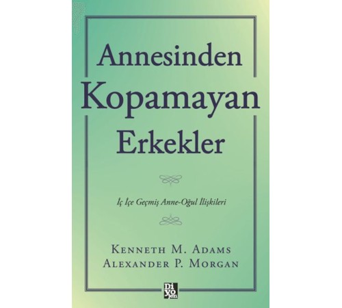 Annesinden Kopamayan Erkekler