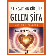 Bilinçaltının Gücü İle Gelen Şifa