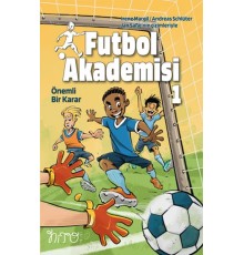 Futbol Akademisi 1 Önemli Bir Karar