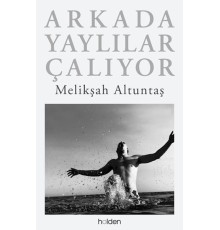 Arkada Yaylılar Çalıyor (Ciltli)