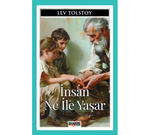 İnsan Ne İle Yaşar