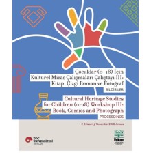 Çocuklar (0-18) İçin Kültürel Miras Çalışmaları Çalıştayı III: Kitap, Çizgi Roman ve Fotoğraf Bildir