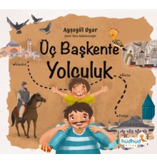Üç Başkente Yolculuk