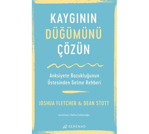 Kaygının Düğümünü Çözün Kaygının Düğümünü Çözün