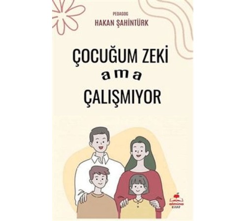 Çocuğum Zeki Ama Çalışmıyor Çocuğum Zeki Ama Çalışmıyor