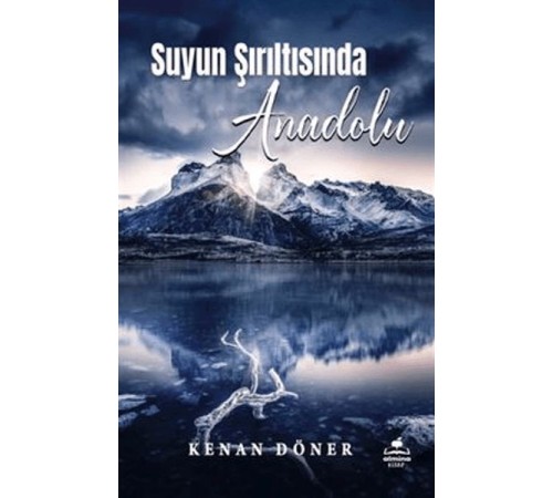 Suyun Şırıltısında Anadolu