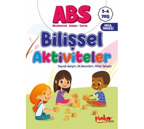 ABS 5-6 Yaş Bilişsel Aktiviteler ABS 5-6 Yaş Bilişsel Aktiviteler