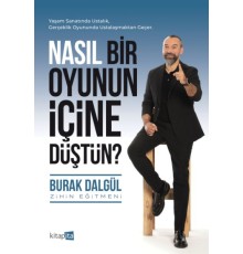 Nasıl Bir Oyunun İçine Düştün?