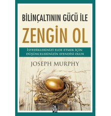 Bilinçaltının Gücü İle Zengin Ol