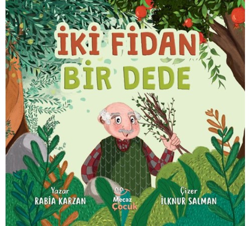 İki Fidan Bir Dede İki Fidan Bir Dede