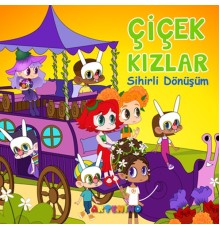 Çiçek Kızlar Sihirli Dönüşüm
