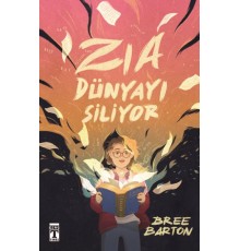Zia Dünyayı Siliyor