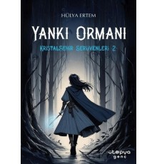 Yankı Ormanı, Kristalşehir Serüvenleri-2