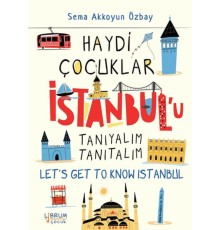 Haydi Çocuklar İstanbul’u Tanıyalım Tanıtalım - Let’s Get To Know Istanbul
