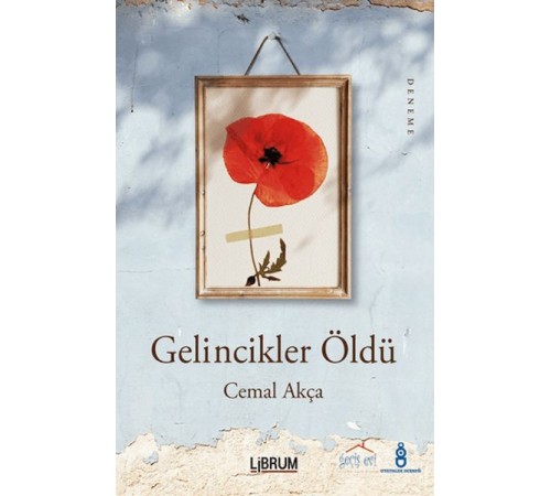 Gelincikler Öldü