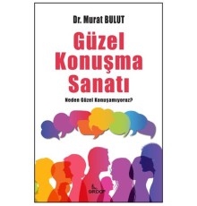 Güzel Konuşma Sanatı;Neden Güzel Konuşamıyoruz?    