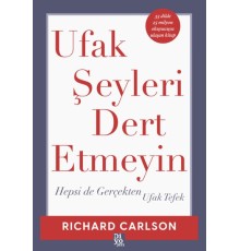 Ufak Şeyleri Dert Etmeyin