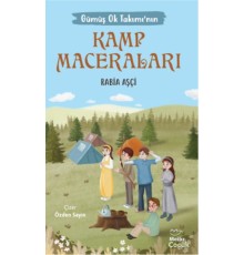 Gümüş Ok Takımının Kamp Maceraları