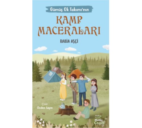 Gümüş Ok Takımının Kamp Maceraları