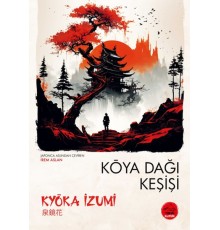 Koya Dağı Keşişi  - Japon Klasikleri