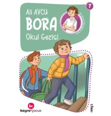 Bora 7 – Okul Gezisi