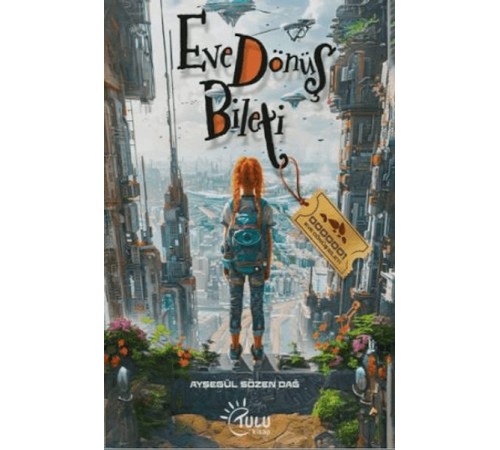 Eve Dönüş Bileti Eve Dönüş Bileti