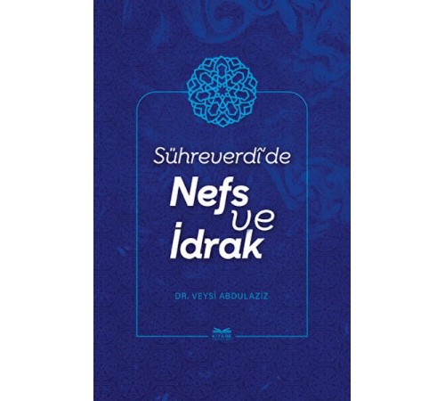 Sühreverdi'de Nefs ve İdrak Sühreverdi'de Nefs ve İdrak