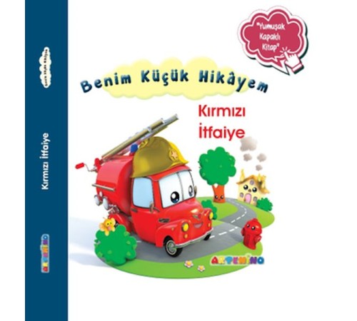 Benim Küçük Hikâyem Kırmızı İtfaiye Benim Küçük Hikâyem Kırmızı İtfaiye