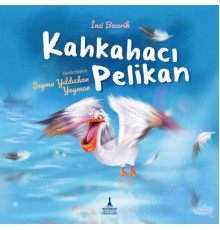Kahkahacı Pelikan