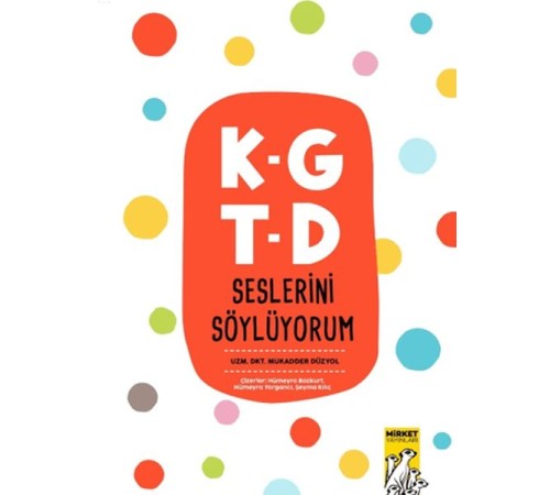 K-G T-D Seslerini Söylüyorum