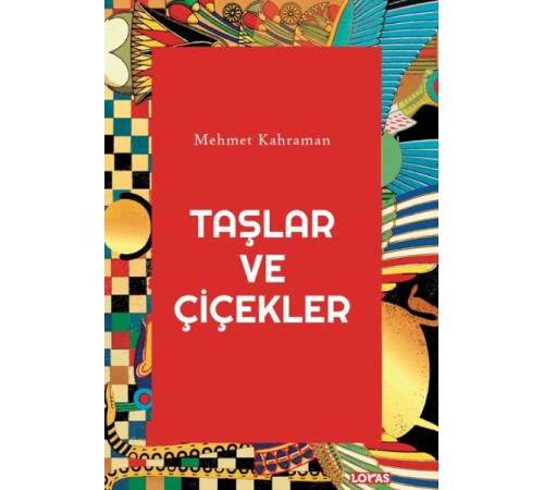 Taşlar ve Çiçekler
